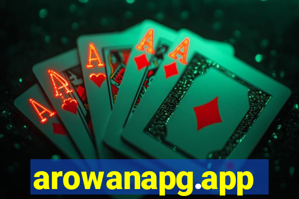 arowanapg.app