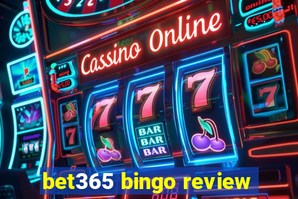 bet365 bingo review