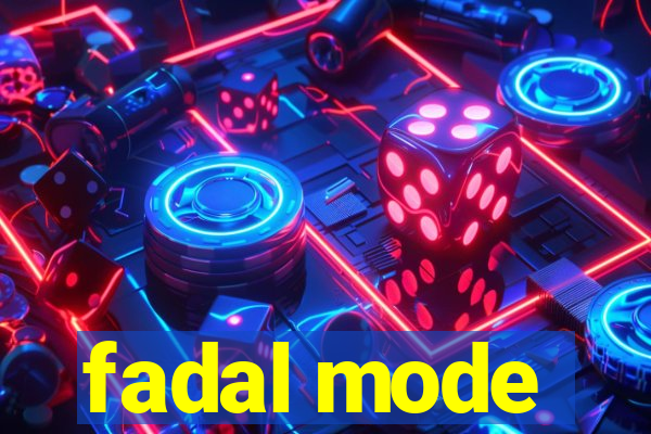 fadal mode