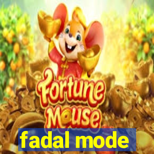 fadal mode