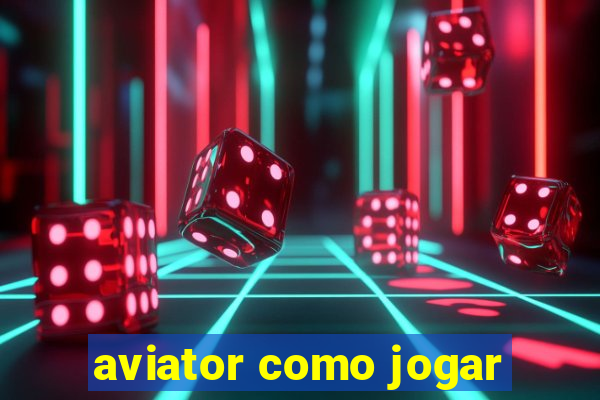 aviator como jogar