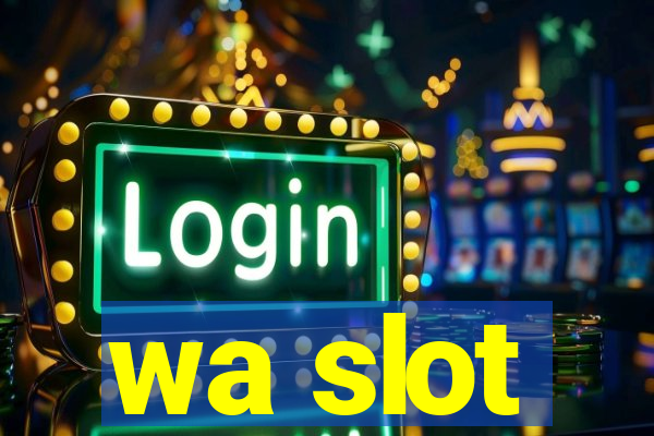 wa slot