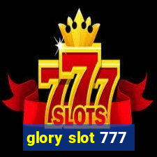 glory slot 777