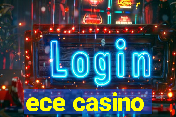 ece casino