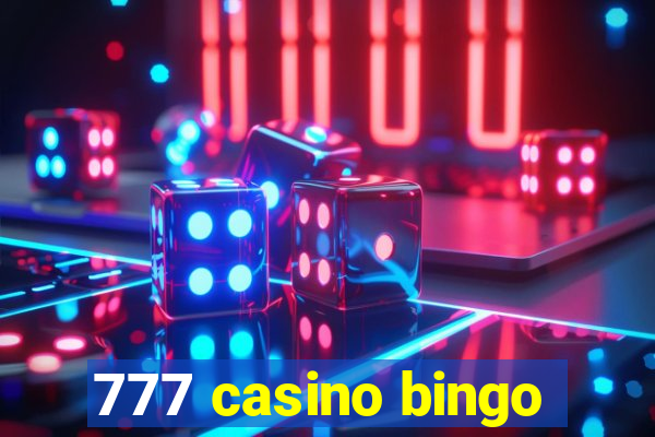 777 casino bingo