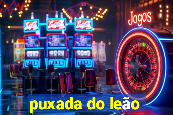 puxada do leão