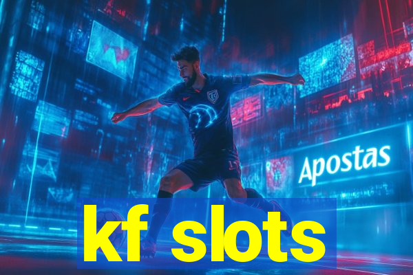 kf slots