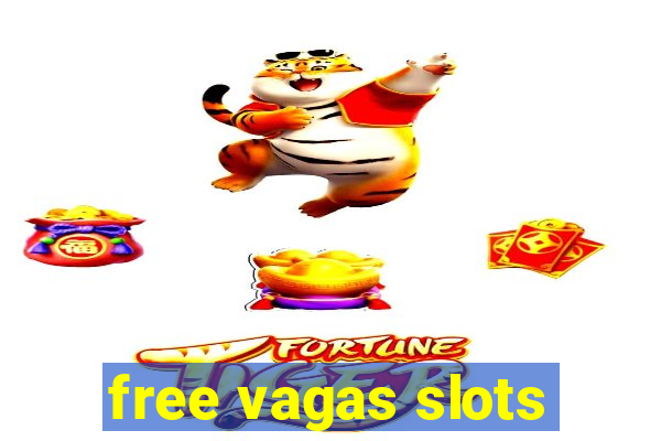 free vagas slots