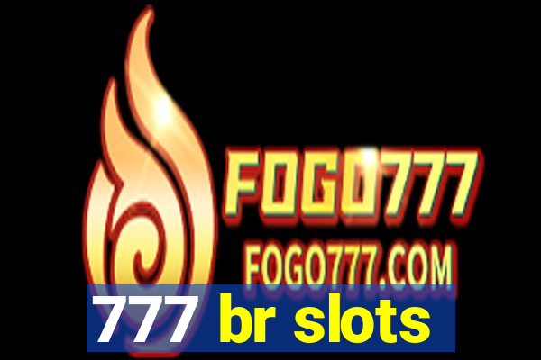 777 br slots