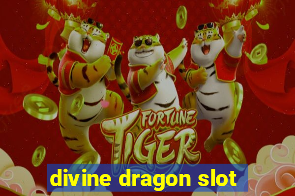 divine dragon slot