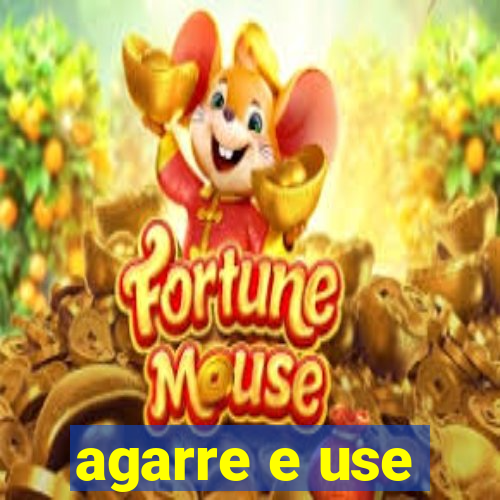 agarre e use