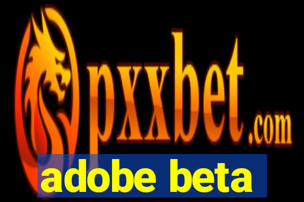 adobe beta