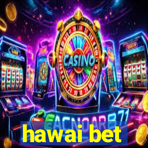 hawai bet