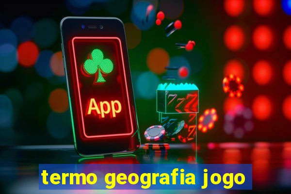 termo geografia jogo