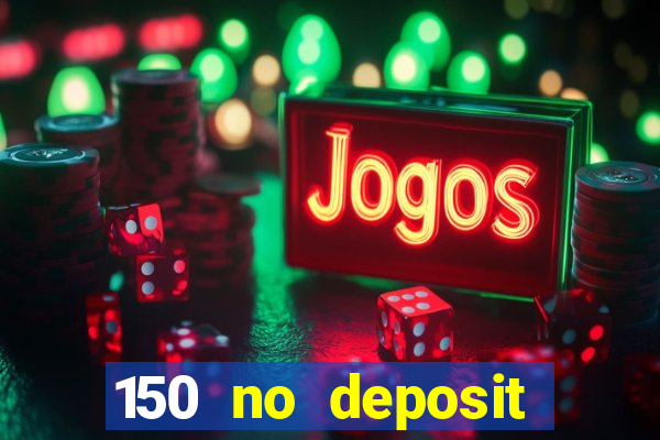 150 no deposit bonus codes captain jack casino