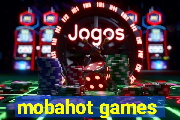 mobahot games