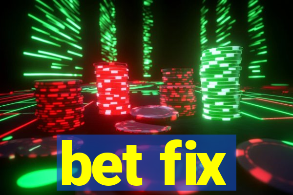 bet fix