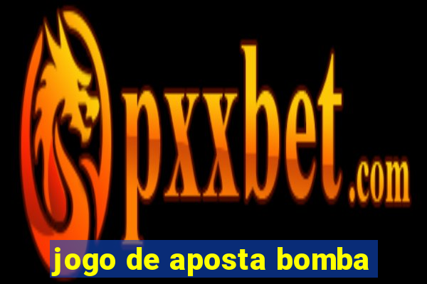 jogo de aposta bomba