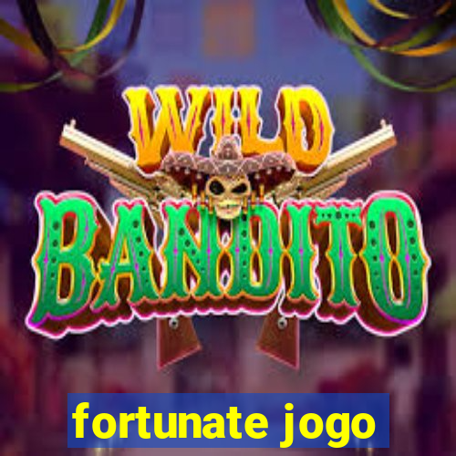 fortunate jogo