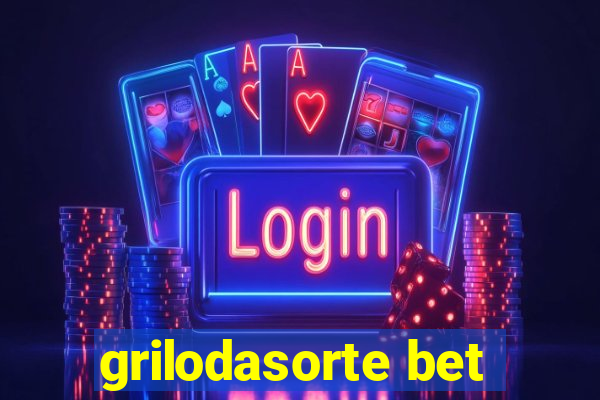 grilodasorte bet