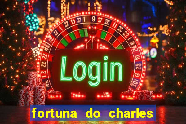 fortuna do charles do bronx