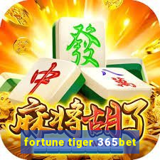 fortune tiger 365bet