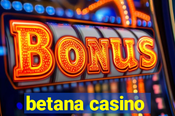 betana casino