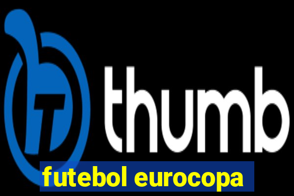 futebol eurocopa