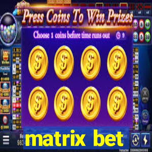 matrix bet