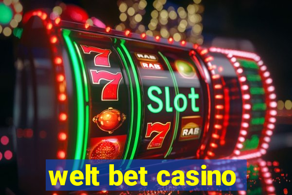 welt bet casino