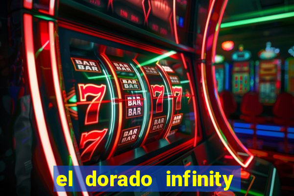 el dorado infinity reels slot