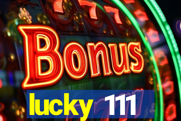 lucky 111