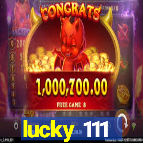 lucky 111