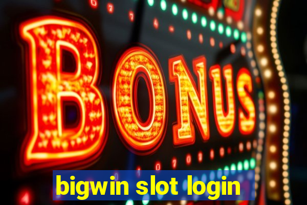 bigwin slot login