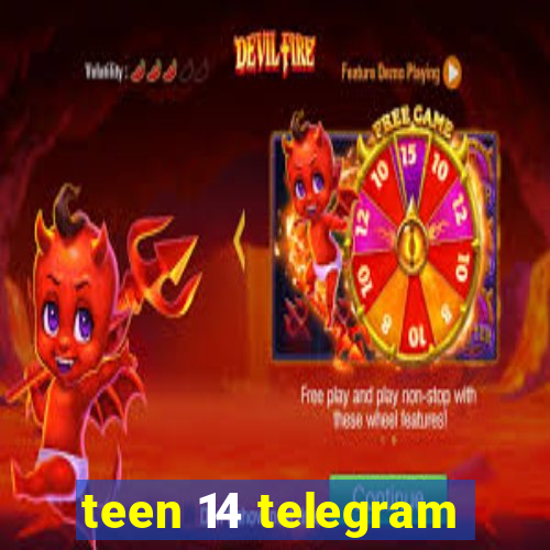 teen 14 telegram