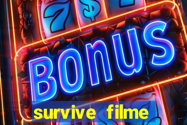 survive filme completo dublado