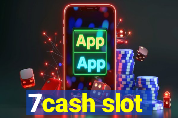 7cash slot