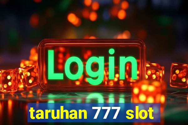 taruhan 777 slot