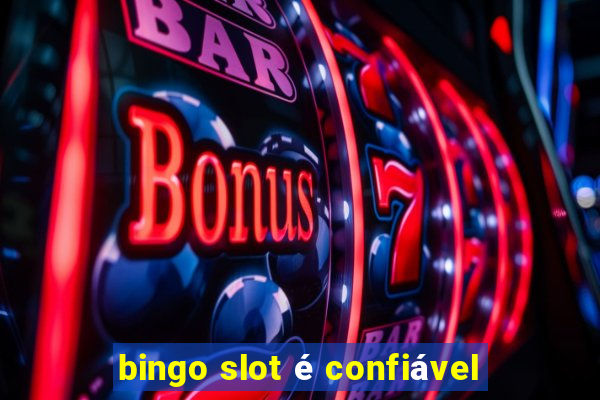 bingo slot é confiável