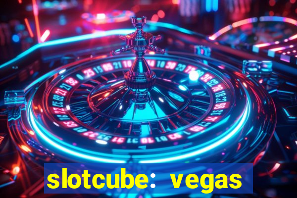 slotcube: vegas casino games