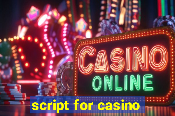 script for casino