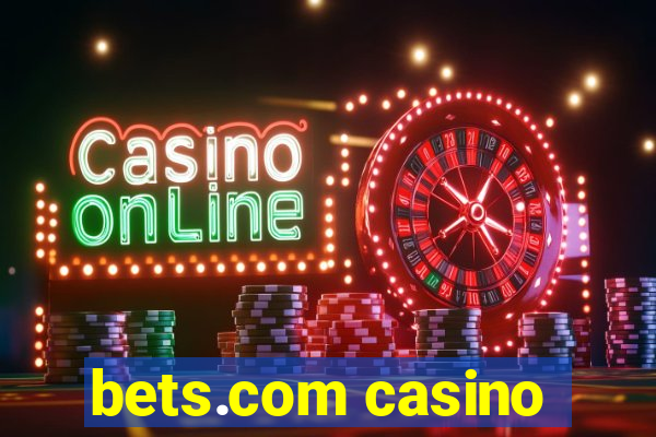 bets.com casino