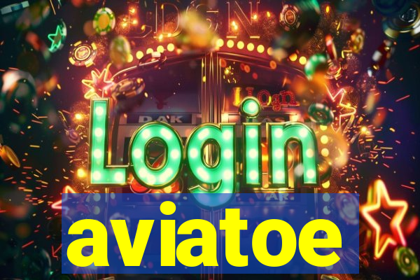 aviatoe