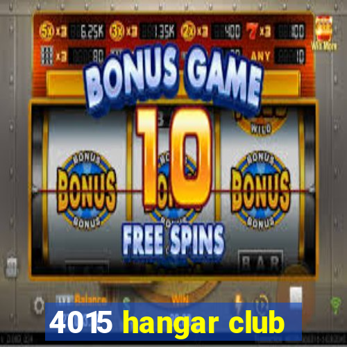 4015 hangar club