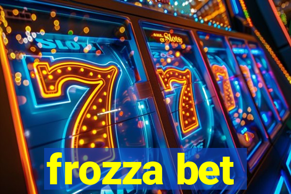 frozza bet