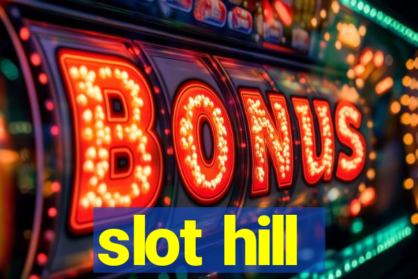 slot hill