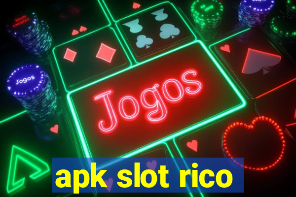 apk slot rico