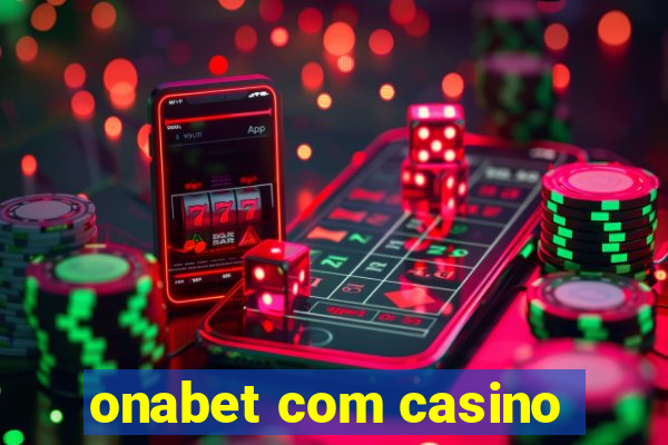 onabet com casino