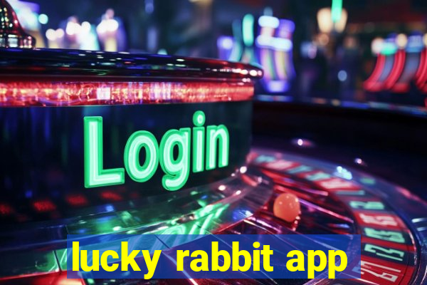 lucky rabbit app