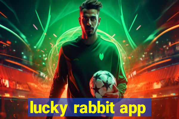 lucky rabbit app